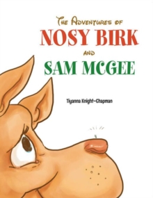 The Adventures of Nosy Birk and Sam Mcgee