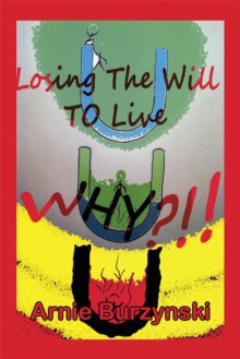 Losing the Will to Live, Why?