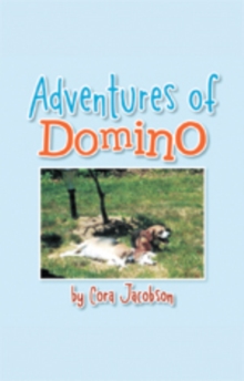 Adventures of Domino : A True Story