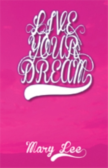 Live Your Dream