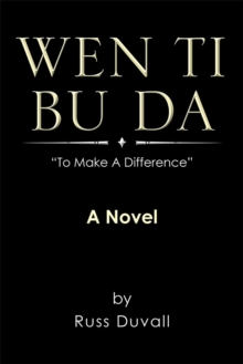 Wen Ti Bu Da : To Make a Difference