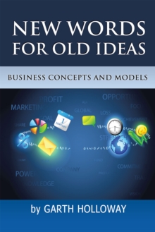 Business Concepts and Models : New Words for Old Ideas