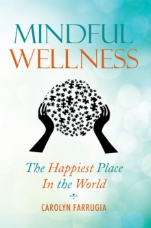 Mindful Wellness : The Happiest Place in the World