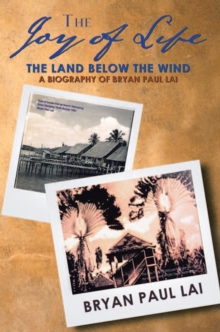 The Joy of Life : The Land Below the Wind