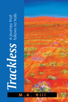 Trackless : A Journey That Follows No Trails