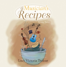 A Musician's Recipes : Strung Twice