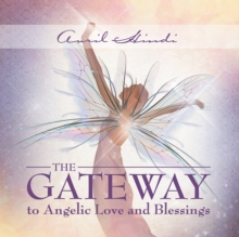 The Gateway to Angelic Love and Blessings