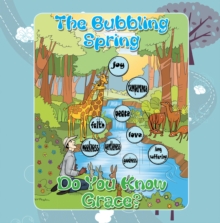 The Bubbling Spring; Do You Know Grace?