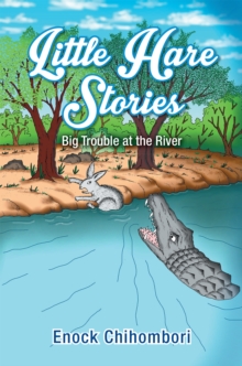 Little Hare Stories : Big Trouble at the River