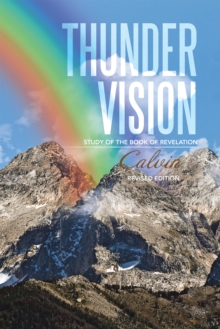 Thunder Vision : Study of the Book of Revelation