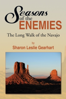 Seasons of the Enemies : The Long Walk of the Navajo