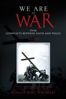 We Are at War Book 9 : Over (Conflicts Between Faith and Peace) Book 9