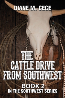 The Cattle Drive from Southwest : Book 2 in the Southwest Series