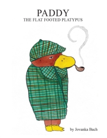 Paddy the Flat Footed Platypus