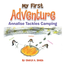 My First Adventure : Analise Tackles Camping