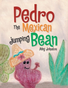 Pedro the Mexican Jumping Bean