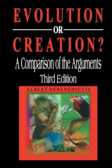 Evolution or Creation? : A Comparison of the Arguments