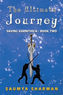 The Ultimate Journey : Saving Karnithica - Book Two