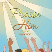 Praise Him