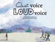 Quiet Voice Loud Voice