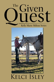 The Given Quest : Kelly Marie Milton Series