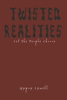 Twisted Realities : Let the People Choose