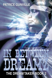 In Between Dreamz : The Dream Taker Book 2