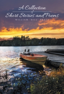 A Collection of Short Stories and Poems