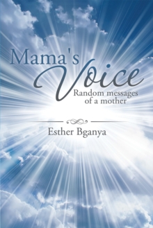 Mama's Voice : Random Messages of a Mother