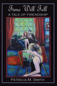 Time Will Tell : A Tale of Friendship