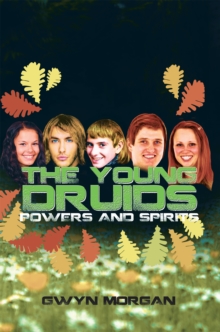 The Young Druids : Powers and Spirits