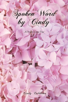 Spoken Word by Cindy : A Dream Come True