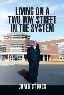 Living on a Two Way Street in the System