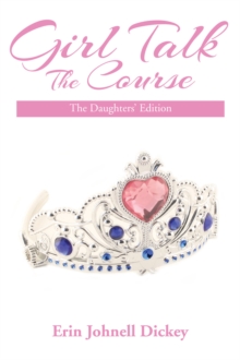 Girl Talk: the Course : The Daughters' Edition