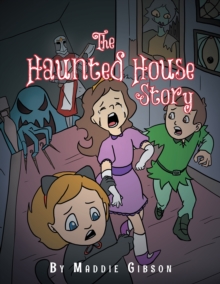 The Haunted House Story