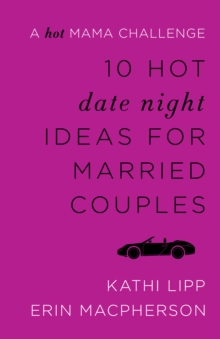 10 Hot Date Night Ideas for Married Couples : A Hot Mama Challenge