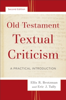 Old Testament Textual Criticism : A Practical Introduction