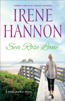 Sea Rose Lane : A Hope Harbor Novel