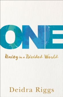 One : Unity in a Divided World