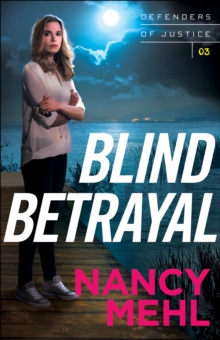 Blind Betrayal (Defenders of Justice Book #3)