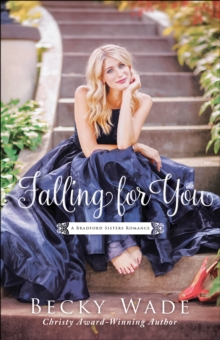 Falling for You (A Bradford Sisters Romance Book #2)