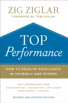 Top Performance : How to Develop Excellence in Yourself and Others