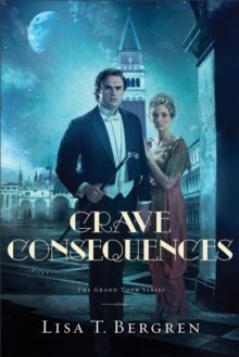 Grave Consequences (The Grand Tour Series Book #2)