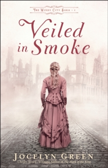 Veiled in Smoke (The Windy City Saga Book #1)