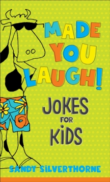 Made You Laugh! : Jokes for Kids