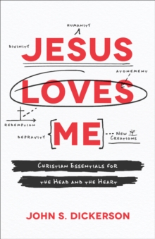 Jesus Loves Me : Christian Essentials for the Head and the Heart