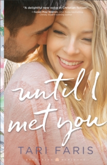 Until I Met You (Restoring Heritage Book #2)