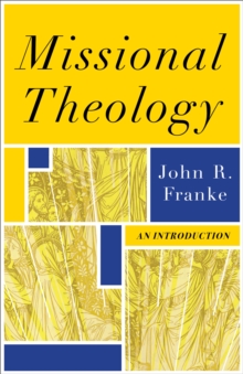 Missional Theology : An Introduction