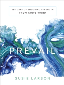 Prevail : 365 Days of Enduring Strength from God's Word