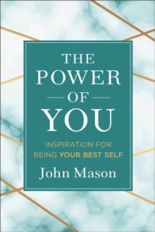 The Power of You : Inspiration for Being Your Best Self